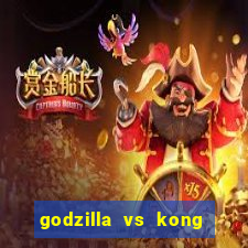 godzilla vs kong filme completo dublado